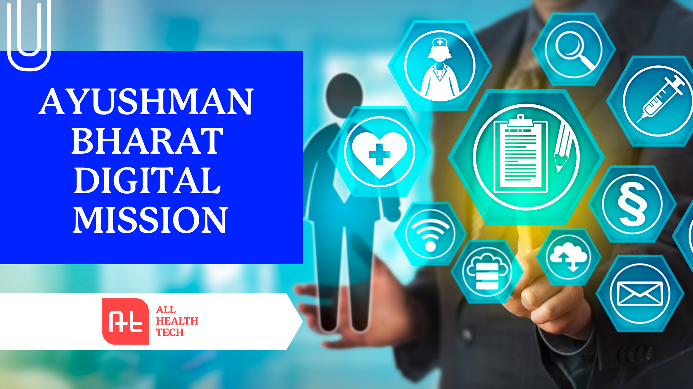 THE HEALTHCARE REVOLUTION AYUSHMAN BHARAT DIGITAL MISSION (ABDM) - All ...